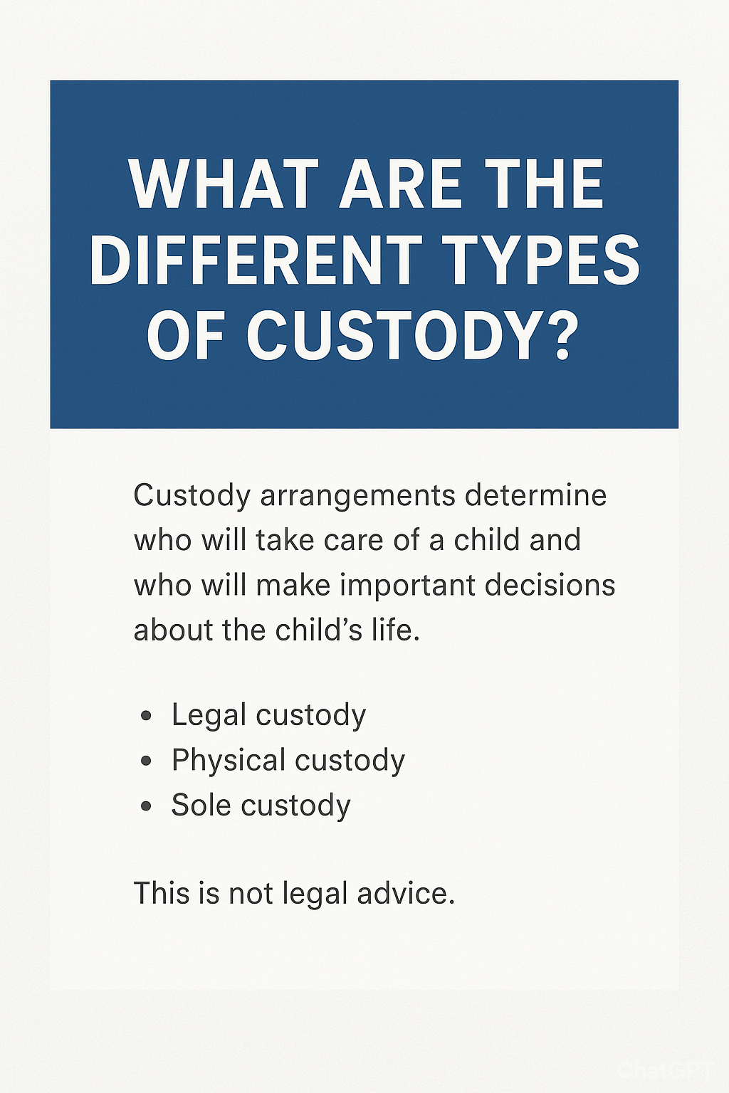 What are the different types of Custody? . . .